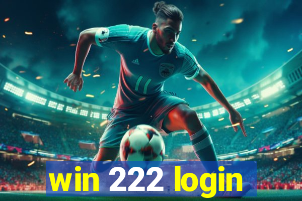 win 222 login